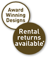 Award Winning Designs. Rental Returns Available.